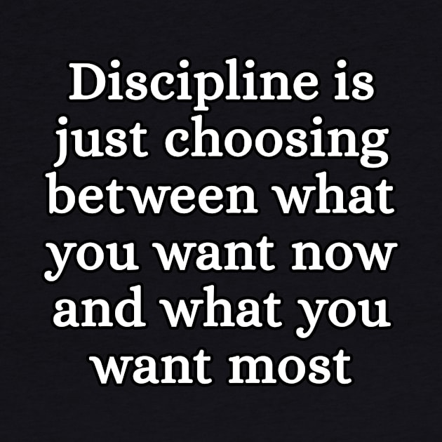 Discipline 2nd Variation - Motivational and Inspirational by LetShirtSay